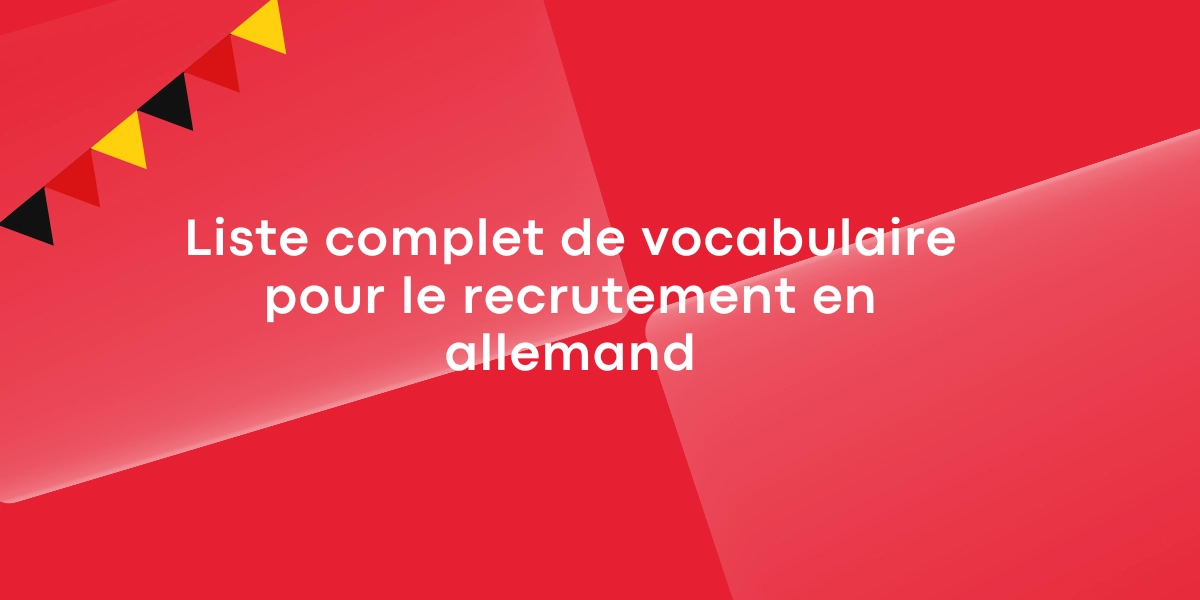 Liste complet de vocabulaire pour le recrutement en allemand