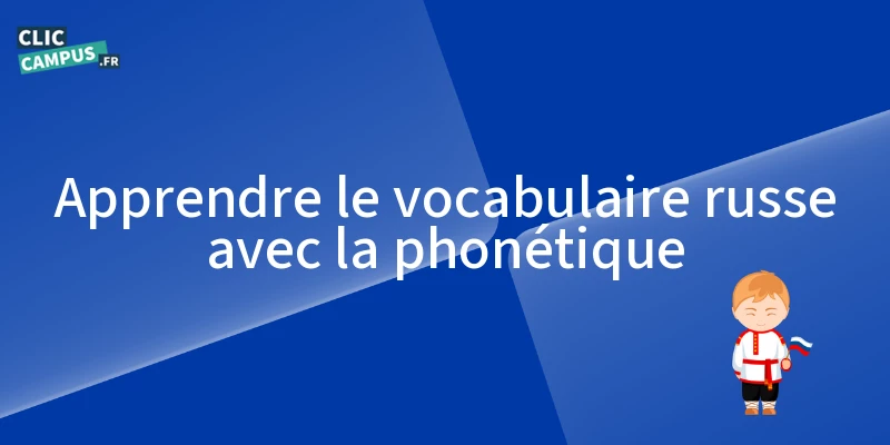 apprendre le vocabulaire russe avec la phonetique