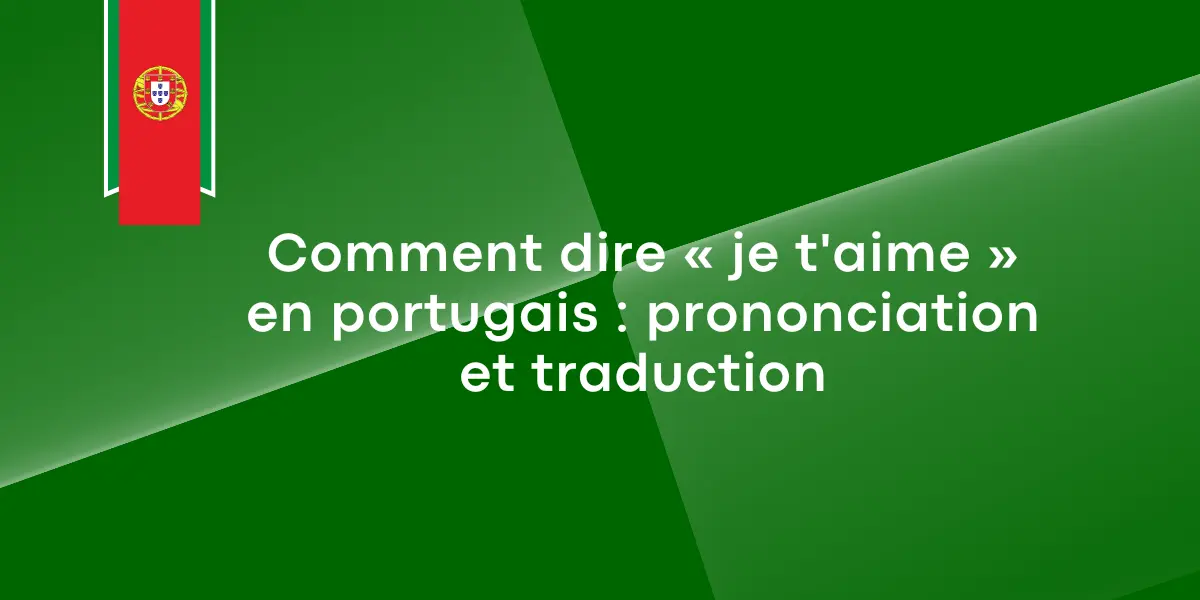 je t aime en portugais prononciation 2