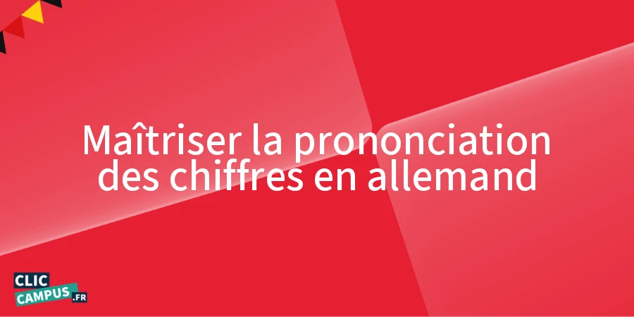 Maîtriser la prononciation des chiffres en allemand