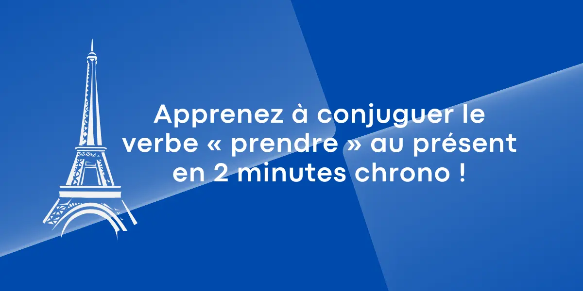 prendre au present