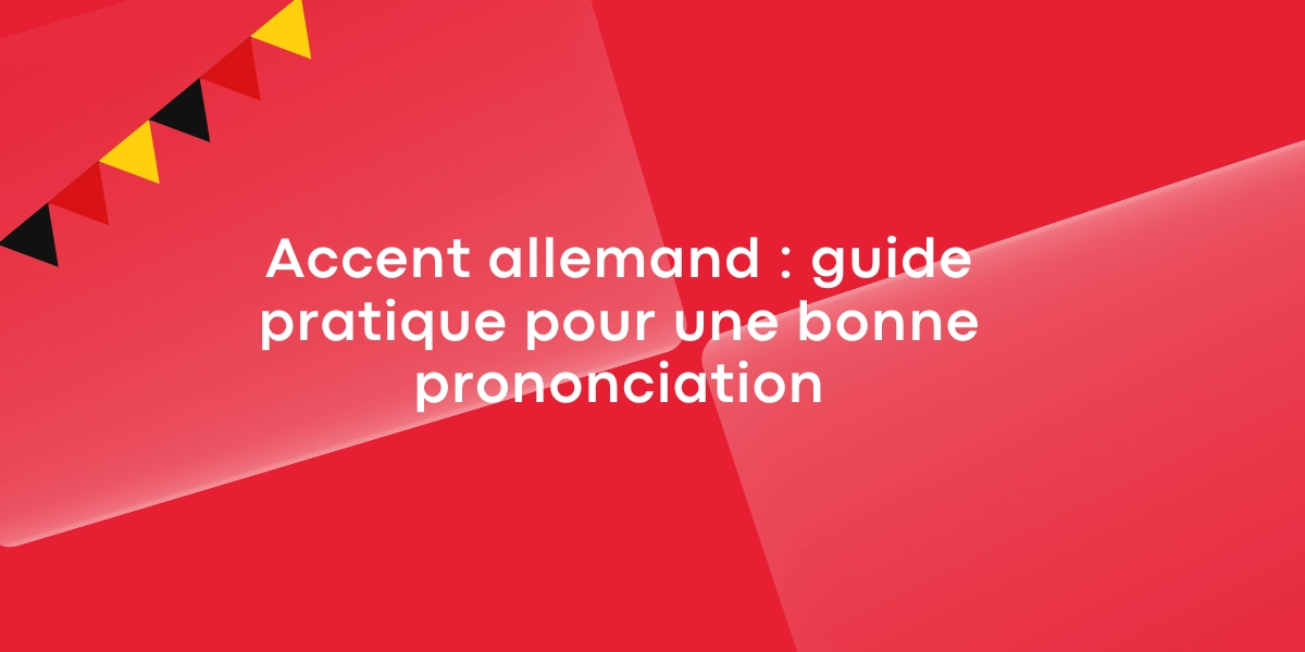 Accent allemand : guide pratique pour une bonne prononciation