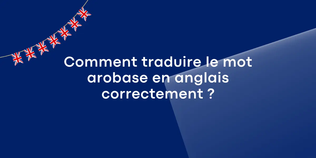 Comment traduire le mot arobase en anglais correctement