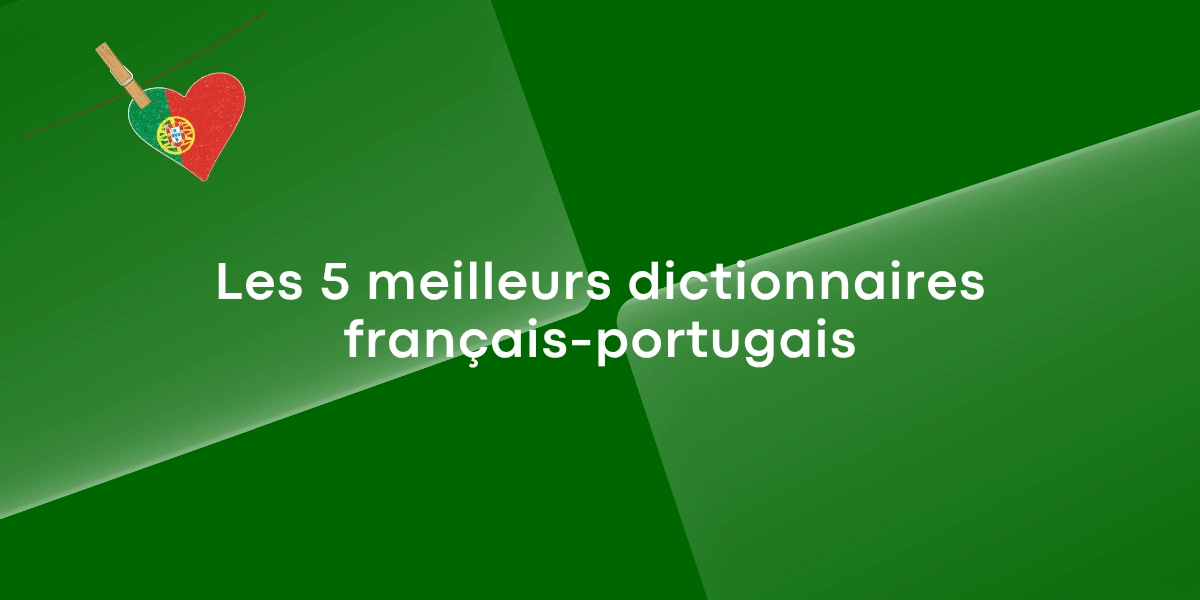Top 5 des meilleurs dictionnaires français-portugais
