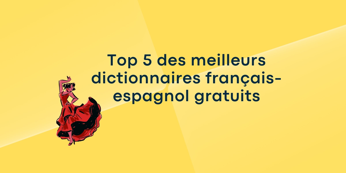 Top 5 des meilleurs dictionnaires français-espagnol gratuits