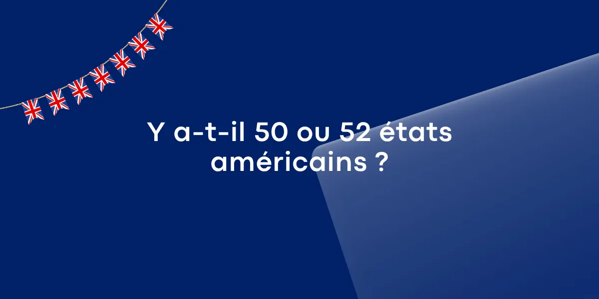 Y a t il 50 ou 52 etats americains