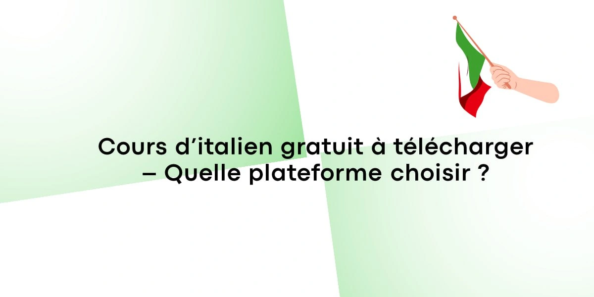 Cours d’italien gratuit à télécharger – Quelle plateforme choisir ?