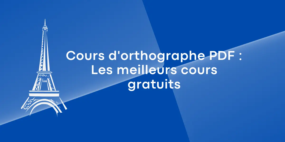 Cours d&rsquo;orthographe PDF : Les meilleurs cours gratuits