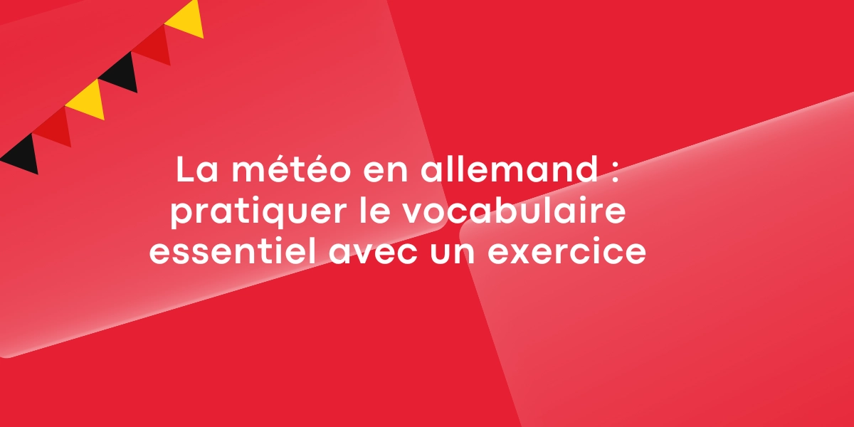 La meteo en allemand pratiquer le vocabulaire essentiel avec un exercice