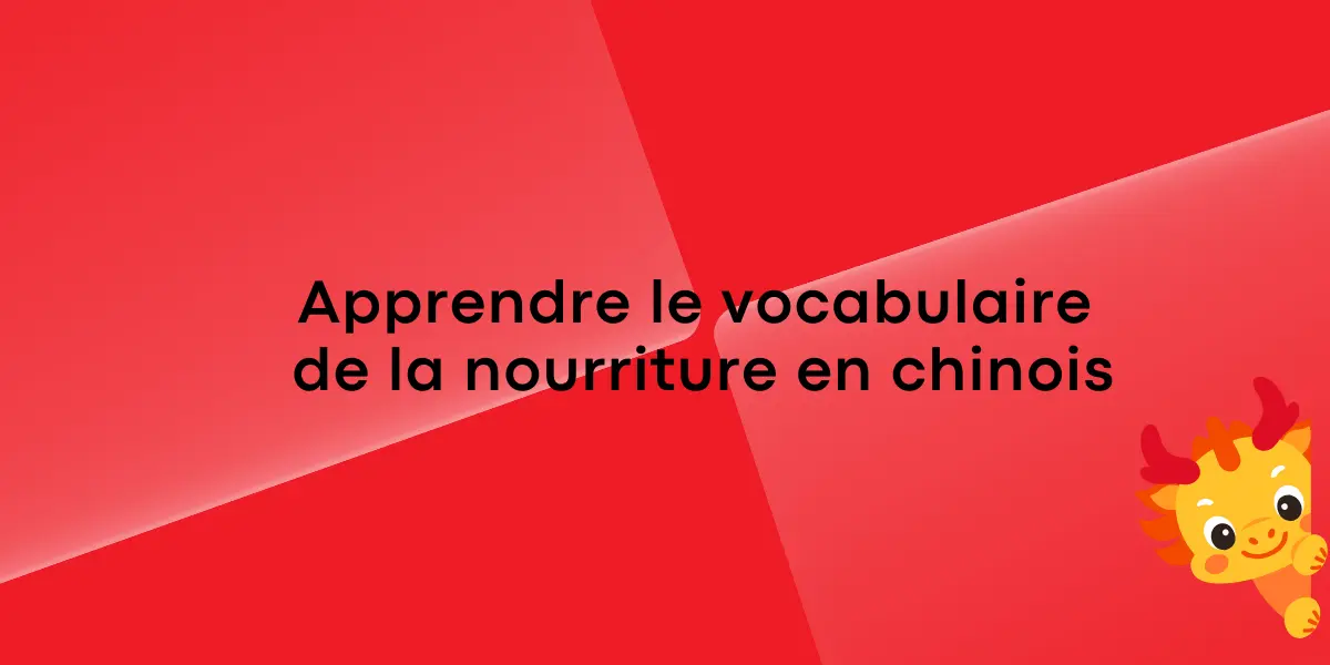 Apprendre le vocabulaire de la nourriture en chinois 1