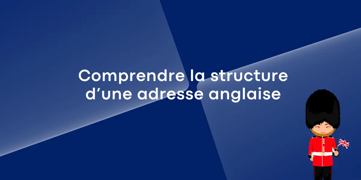 Comprendre la structure dune adresse anglaise 1