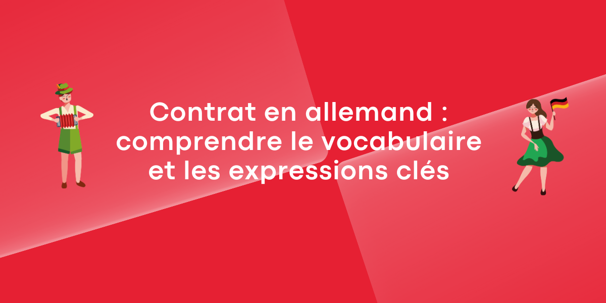 Contrat en allemand : comprendre le vocabulaire et les expressions clés