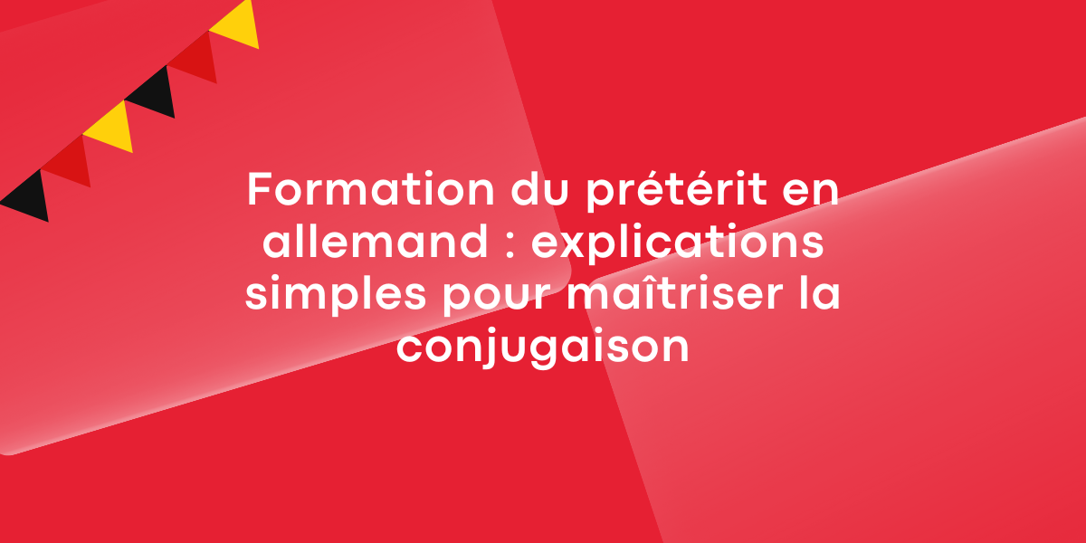 Formation du preterit en allemand explications simples pour maitriser la conjugaisonl 1