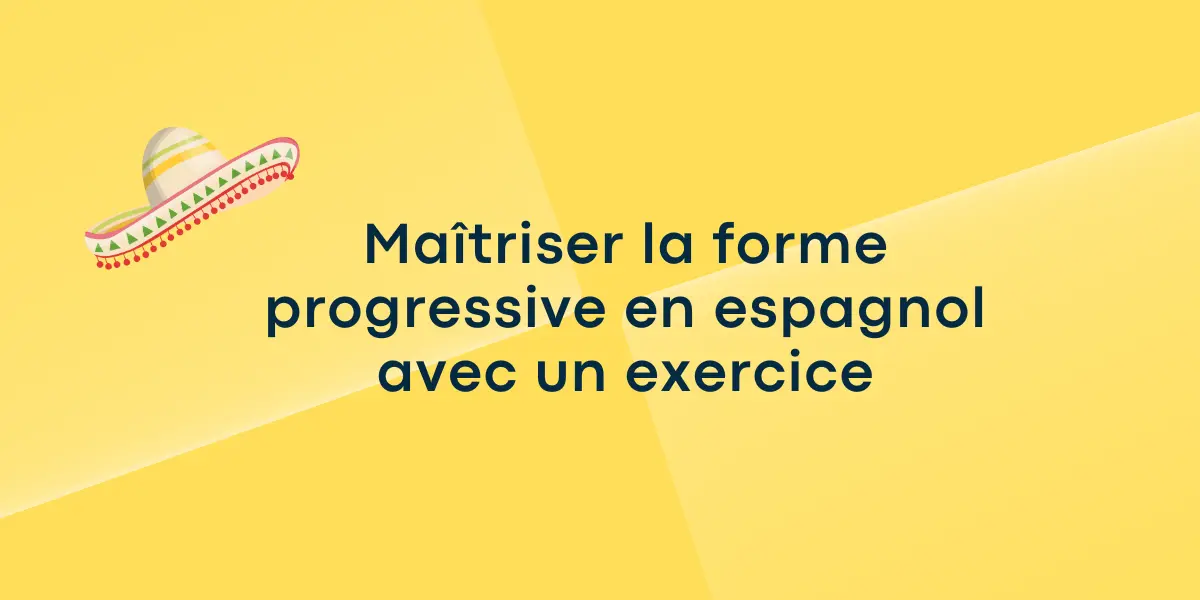 Maîtriser la forme progressive en espagnol avec un exercice