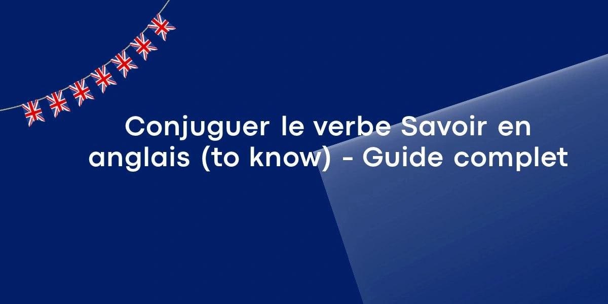 conjuguer verbe savoir anglais to know