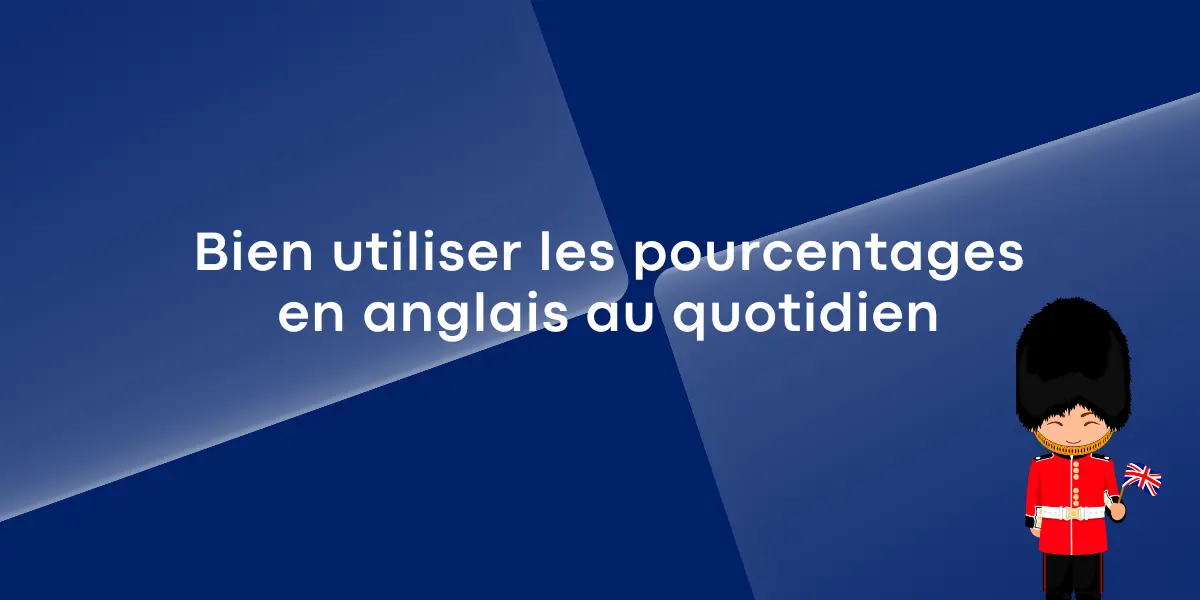 Bien utiliser les pourcentages en anglais au quotidien