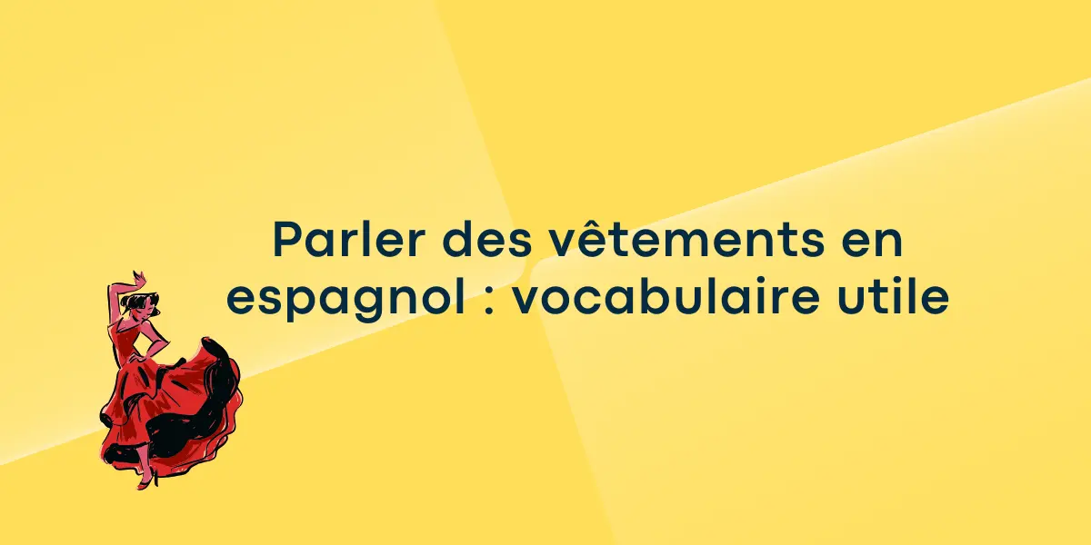 Parler des vêtements en espagnol : vocabulaire utile