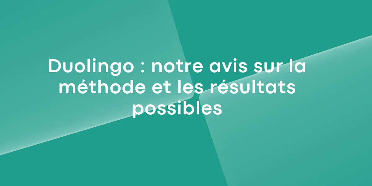 Duolingo : notre avis sur la méthode et les résultats possibles