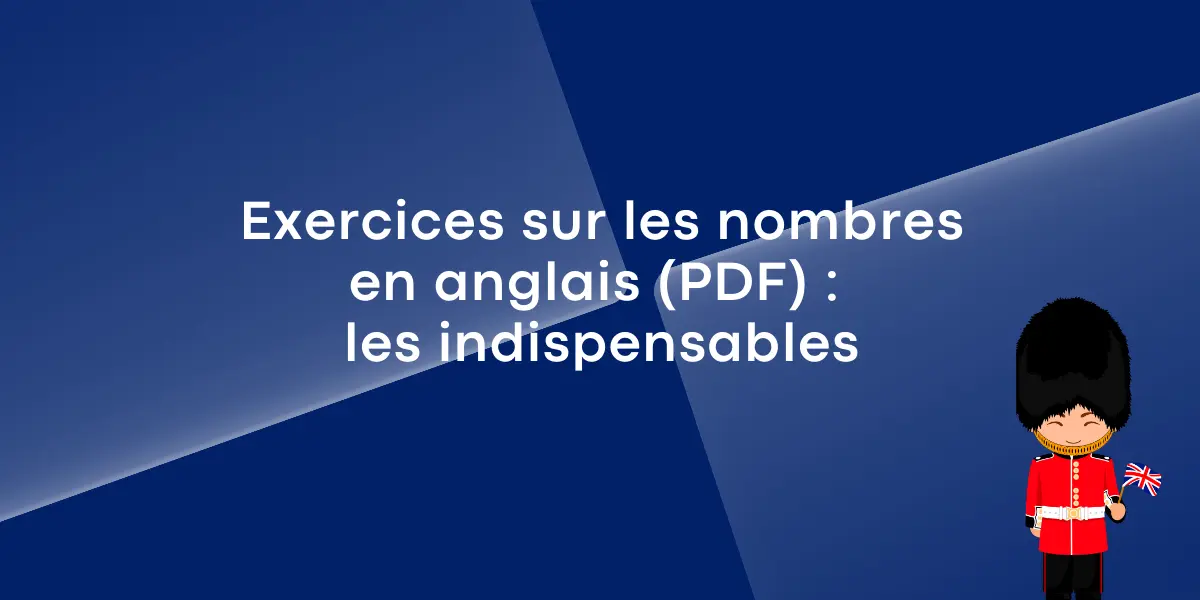 Exercices sur les nombres en anglais : PDF complet